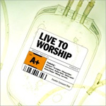 Live to Worship