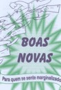 Boas Novas para quem se sente marginalizado